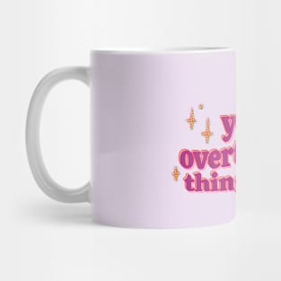 Overthinking Mug